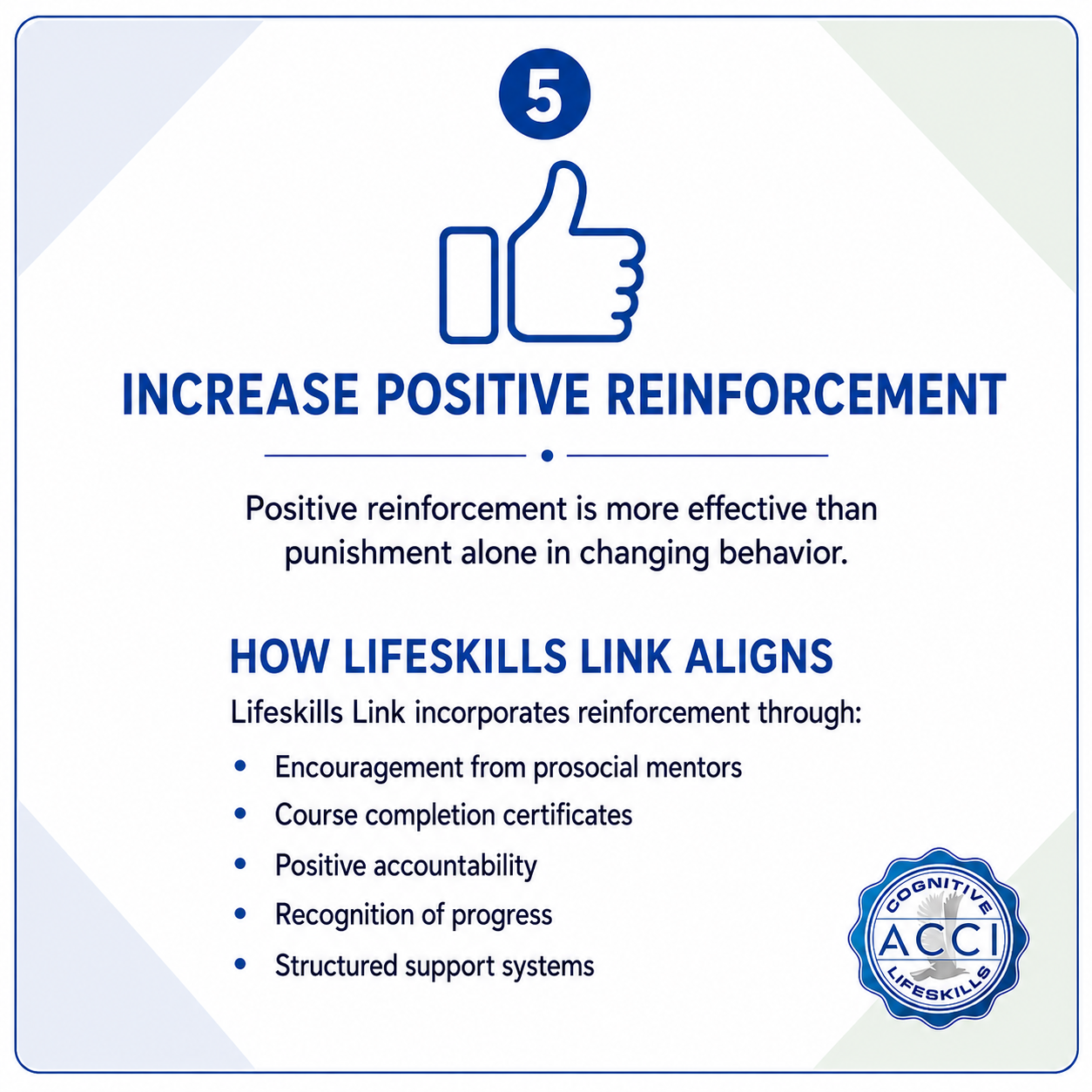 Increase Positive Reinforcement